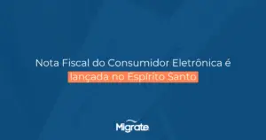 Nota Fiscal do Consumidor Eletrônica lançada no Espirito Santo